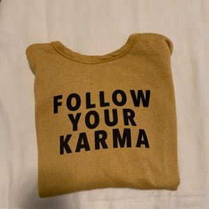 Zara Follow Your Karma sweatshirt!